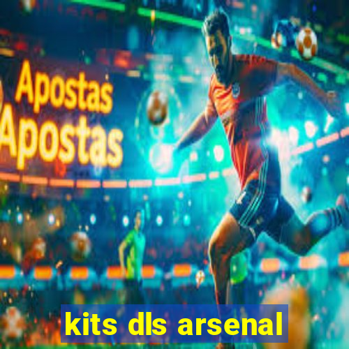 kits dls arsenal